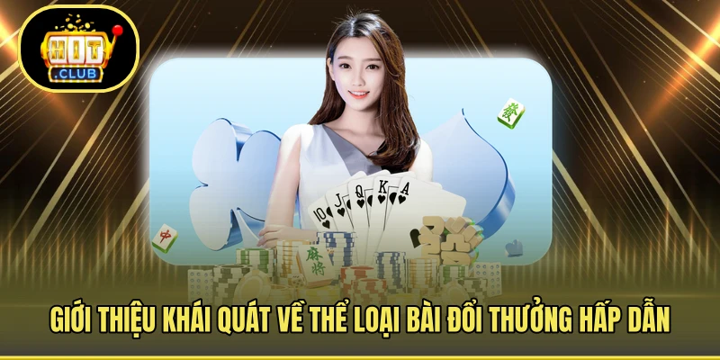 Giới thiệu khái quát về thể loại bài đổi thưởng hấp dẫn