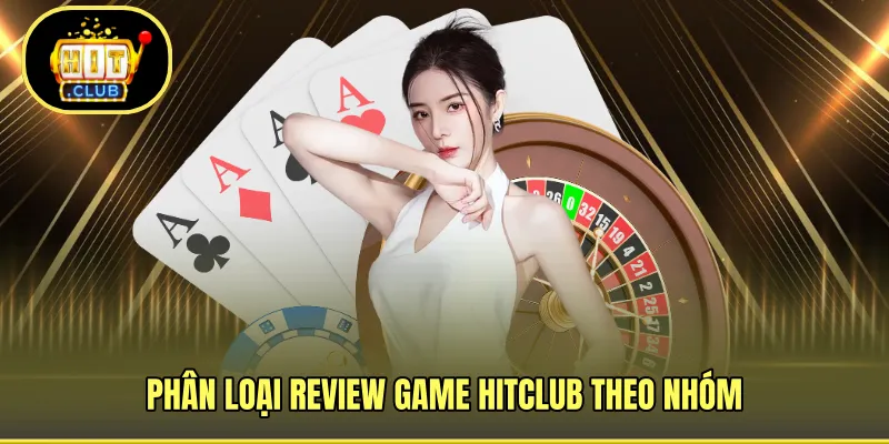 Phân loại review game HITCLUB theo nhóm 